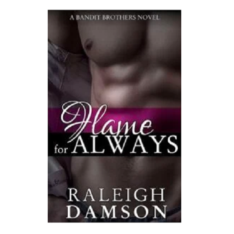 Flame for Always by Raleigh Damson