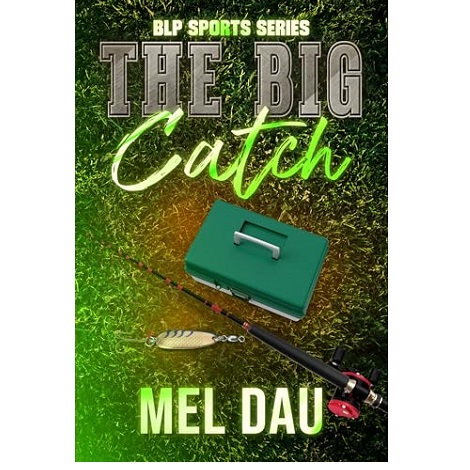 The Big Catch by Mel Dau