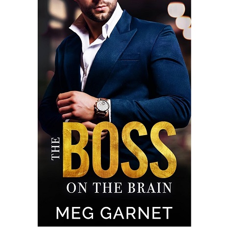 The Boss on the Brain by Meg Garnet