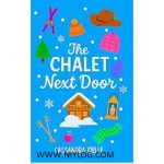 The Chalet Next Door by Cassandra Joelle