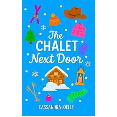 The Chalet Next Door by Cassandra JoelleV