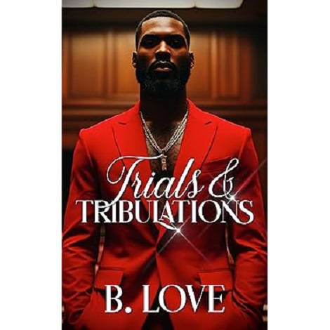 Trials & Tribulations by B. Love
