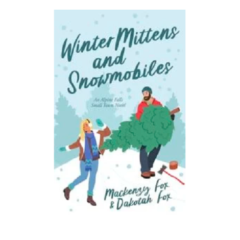 Winter Mittens and Snowmobiles by Mackenzy Fox