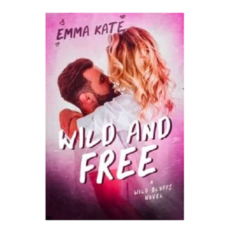 Wild and Free by Emma Kate