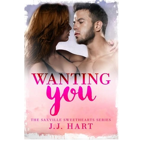 Wanting You by J.J. Hart