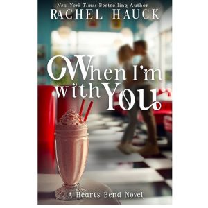 When I’m With You by Rachel Hauck 