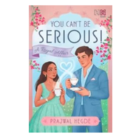 You Can’t Be Serious by Prajwal Hegde