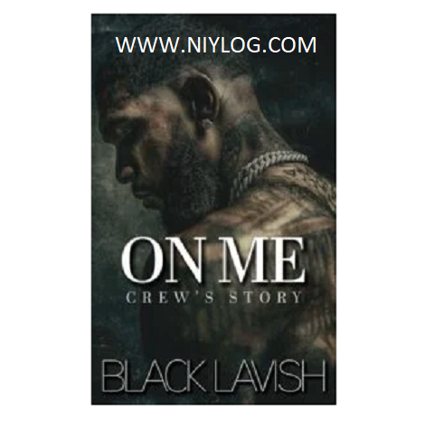 On Me: Crew’s Story by Black Lavish