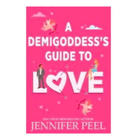 A Demigoddess’s Guide to Love by Jennifer Peel 