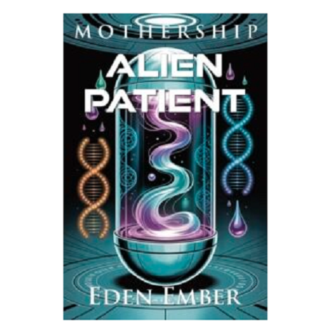 Alien Patient by Eden Ember