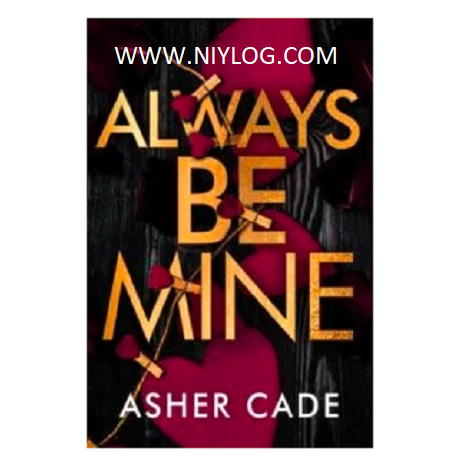 Always Be Mine by Asher Cade