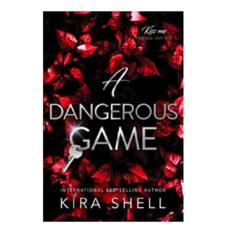 A Dangerous Game by Kira Shell