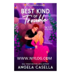 Best Kind of Trouble by Angela Casella