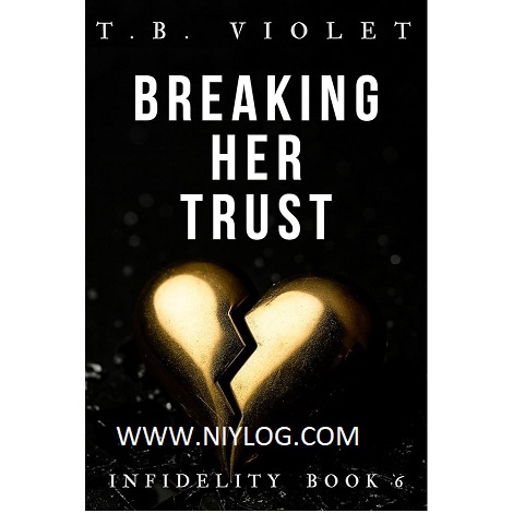 Breaking Her Trust by TB Violet