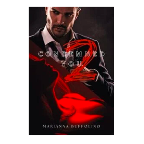 Condemned to You by Marianna Buffolino