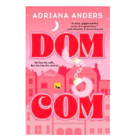 Dom-Com by Adriana Anders