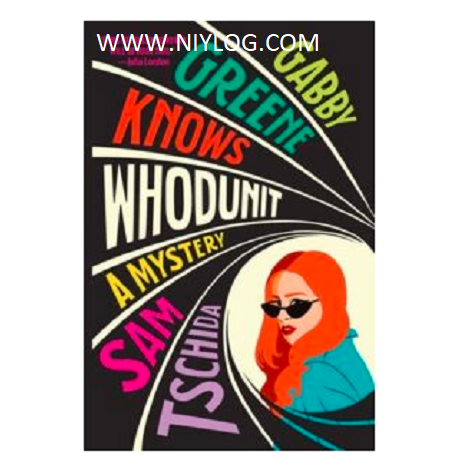 Gabby Greene Knows Whodunit by Sam Tschida