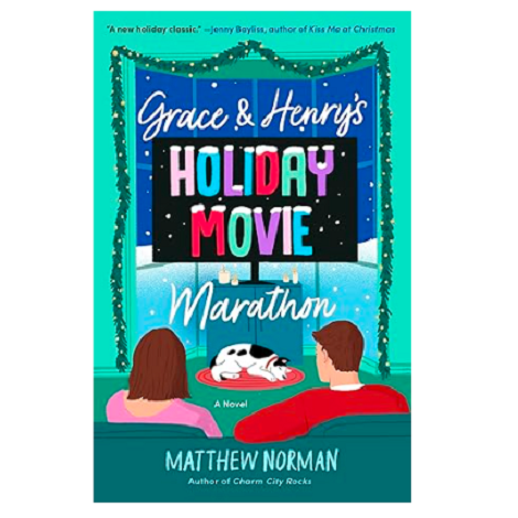 Grace & Henry's Holiday Movie Marathon by Matthew Norman