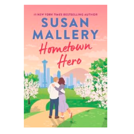Hometown Hero by Susan Mallery