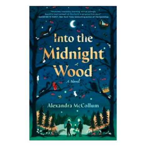 Into the Midnight Wood by Alexandra McCollum