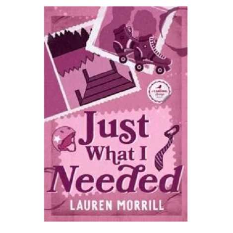 Just What I Needed by Lauren Morrill