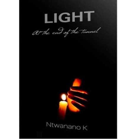 Light At The End Of The Tunnel by Ntwanano K