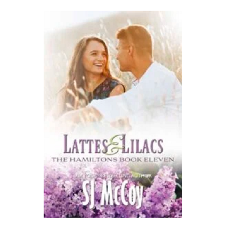 Lattes and Lilacs by SJ McCoy 