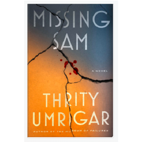 Missing Sam by Thrity Umrigar