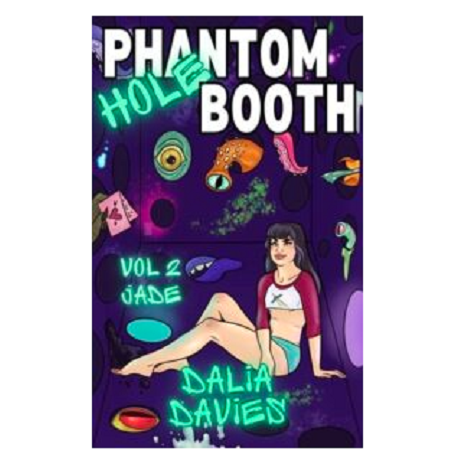 Phantom Hole Booth: Vol 2 Jade by Dalia Davies