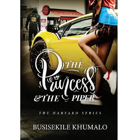 Princess and the Piper by Busisekile Khumalo