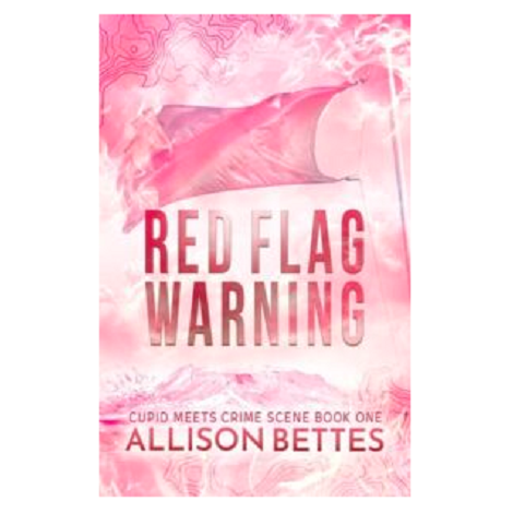 Red Flag Warning by Allison Bettes 