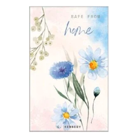 Safe From Home by C Kennedy