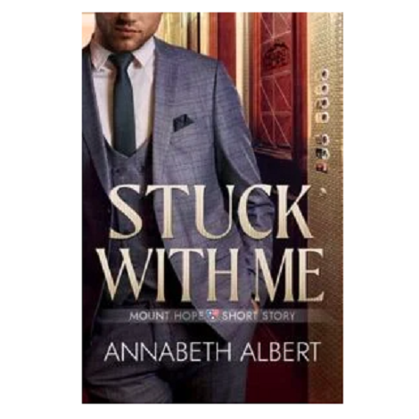Stuck with Me by Annabeth Albert
