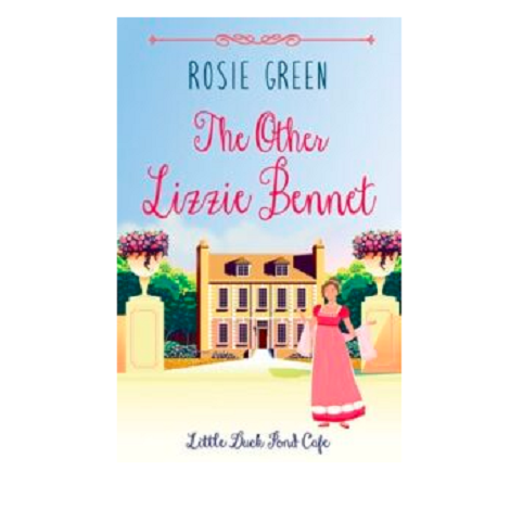The Other Lizzie Bennet by Rosie Green