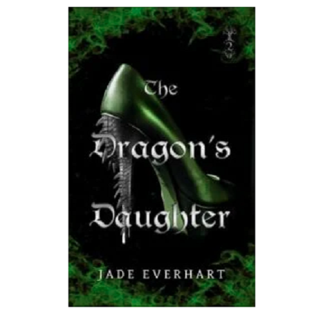 The Dragon’s Daughter by Jade Everhart