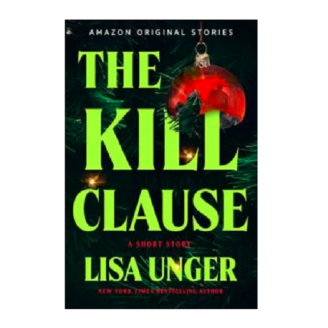 The Kill Clause by Lisa Unger