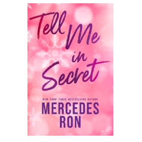 Tell Me in Secret by Mercedes Ron