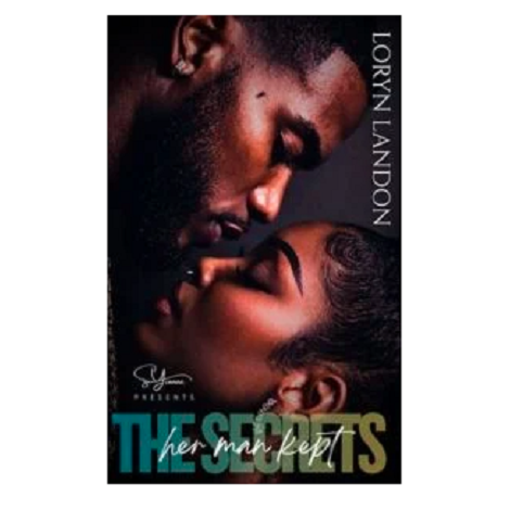 The Secrets Her Man Kept by Loryn Landon