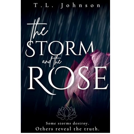 The Storm and the Rose by T.L. Johnson