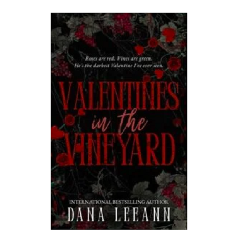 Valentines in the Vineyard by Dana LeeAnn