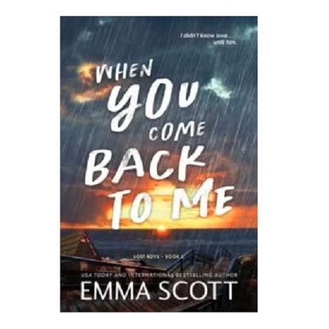 When You Come Back to Me by Emma Scott 