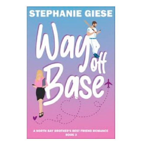 Way Off Base by Stephanie Giese 