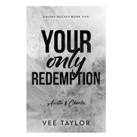 Your Only Redemption by Vee Taylor