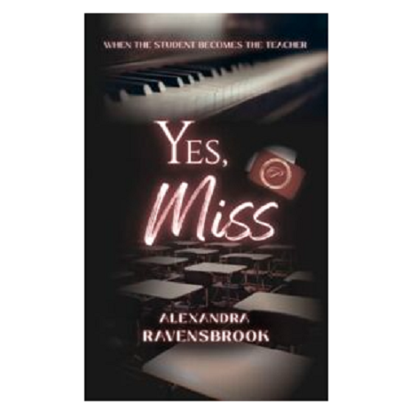 Yes, Miss by Alexandra Ravensbrook