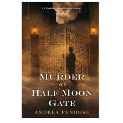 Murder at Half Moon Gate by Andrea Penrose 