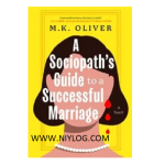 A Sociopath’s Guide to a Successful Marriage by M.K. Oliver