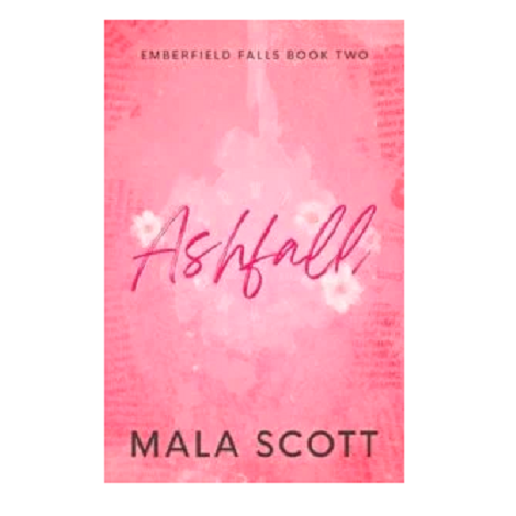 Ashfall by Mala Scott