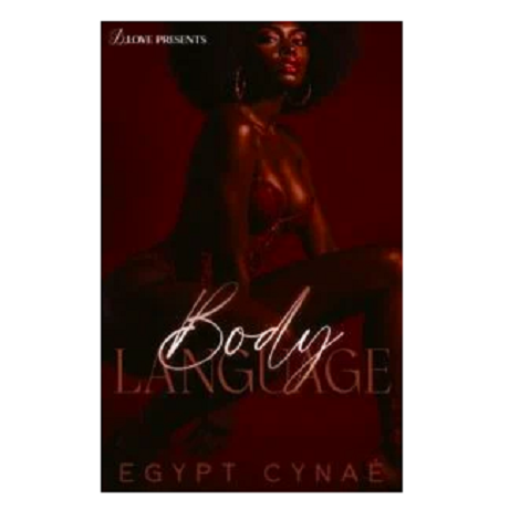 Body Language by Egypt Cynaé