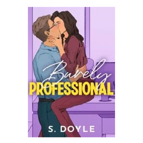 Barely Professional by S. Doyle