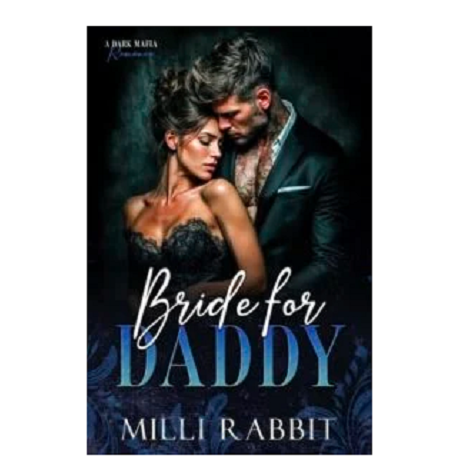 Bride For Daddy by Milli Rabbit 